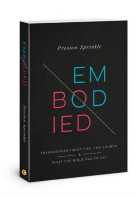 Embodied : Transgender Identities, the Church, and What the Bible Has to Say, Paperback / softback Book