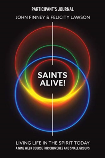 Saints Alive! Participants Journal : Living Life in the Spirit Today, Spiral bound Book