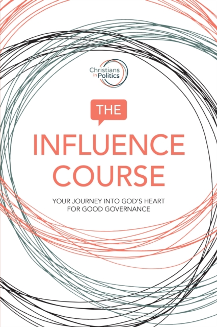 The Influence Course : Your Journey into God's Heart for Good Governance, EPUB eBook