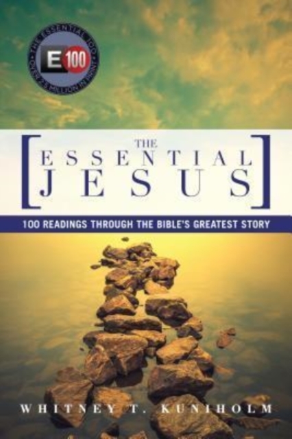 The Essential Jesus : 100 Readings Through the Bible's Greatest Story, Paperback / softback Book