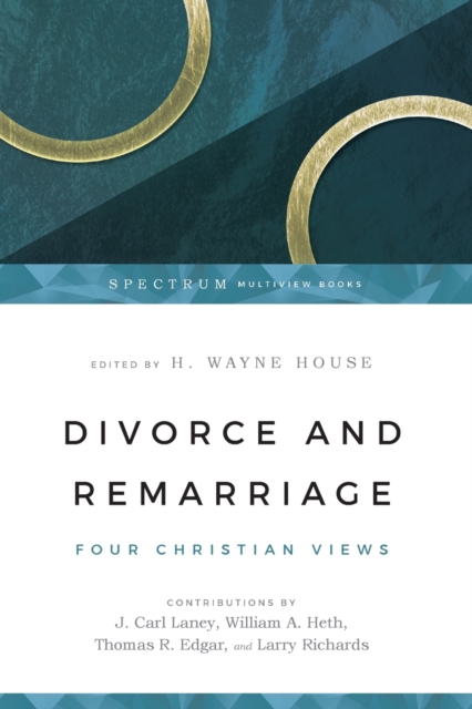 Divorce and Remarriage – Four Christian Views, Paperback / softback Book