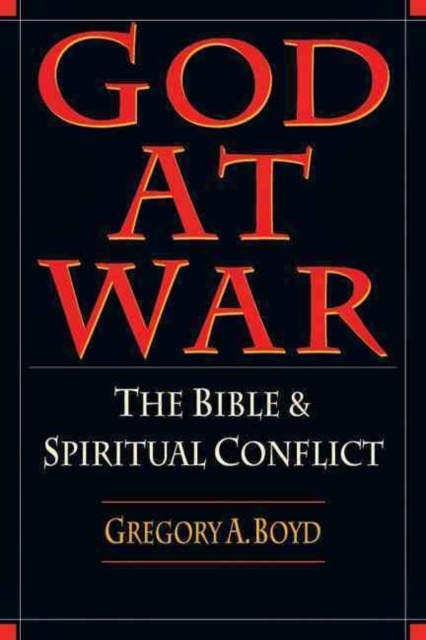 God at War - The Bible and Spiritual Conflict, Paperback / softback Book