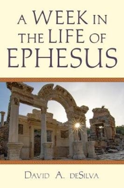 A Week In the Life of Ephesus, Paperback / softback Book