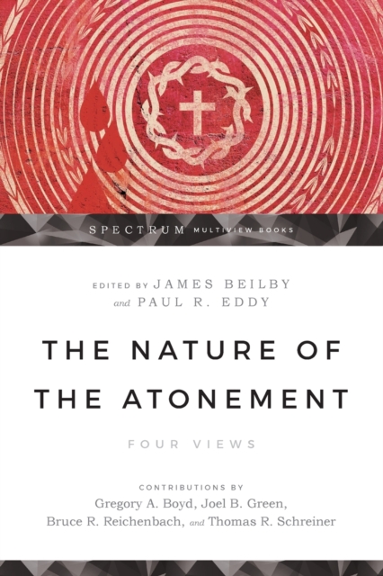 The Nature of the Atonement - Four Views, Paperback / softback Book