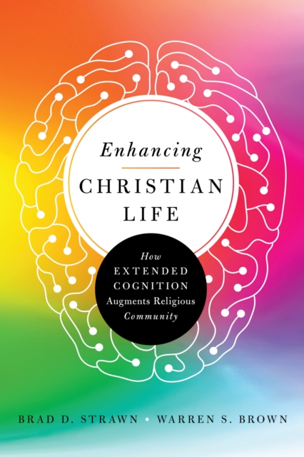 Enhancing Christian Life : How Extended Cognition Augments Religious Community, EPUB eBook