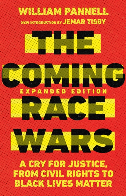 The Coming Race Wars : A Cry for Justice, from Civil Rights to Black Lives Matter, EPUB eBook