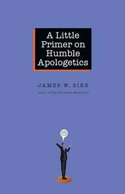 A Little Primer on Humble Apologetics, Paperback / softback Book