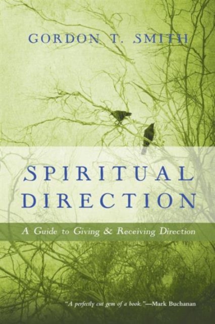 Spiritual Direction - A Guide to Giving and Receiving Direction, Paperback / softback Book