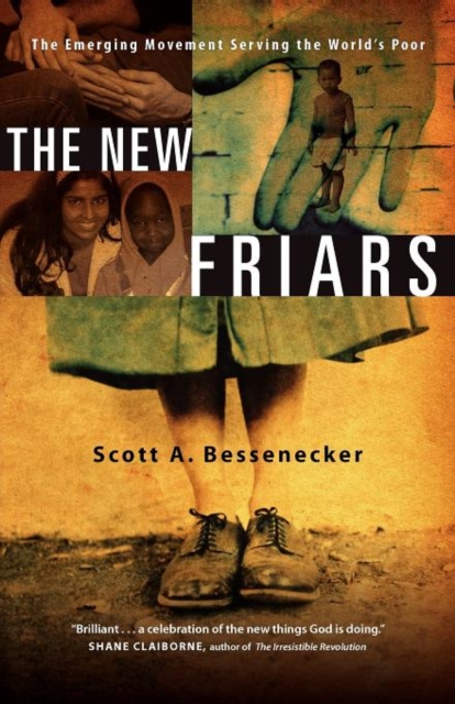 The New Friars : The Emerging Movement Serving the World's Poor, Paperback Book