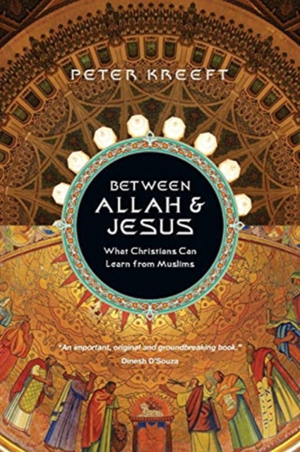 Between Allah & Jesus : What Christians Can Learn from Muslims, Paperback / softback Book