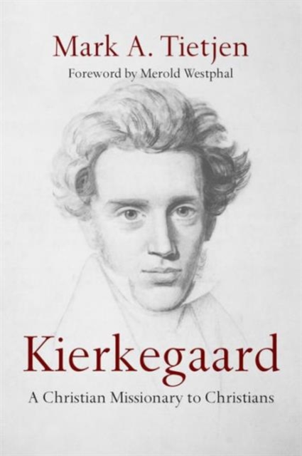Kierkegaard – A Christian Missionary to Christians, Paperback / softback Book
