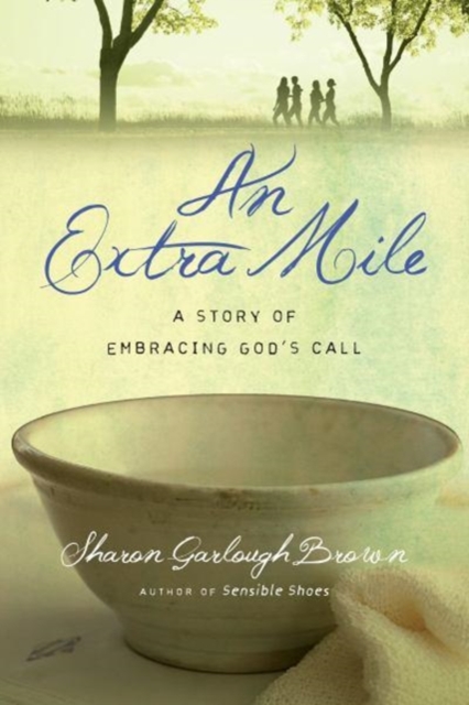 An Extra Mile - A Story of Embracing God`s Call, Paperback / softback Book