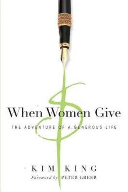 When Women Give – The Adventure of a Generous Life, Paperback / softback Book