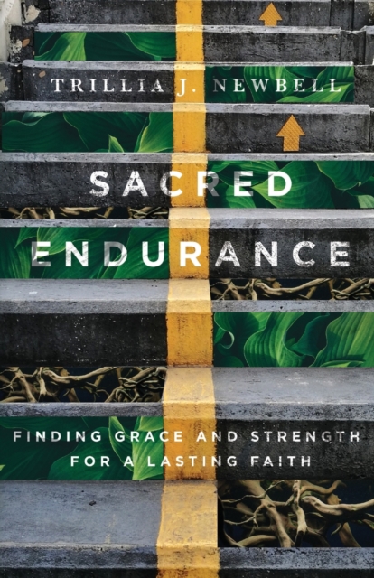 Sacred Endurance - Finding Grace and Strength for a Lasting Faith, Paperback / softback Book