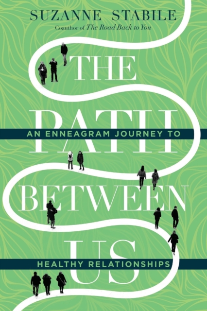 The Path Between Us : An Enneagram Journey to Healthy Relationships, Paperback / softback Book
