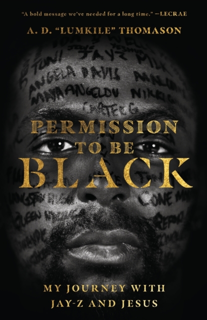 Permission to Be Black - My Journey with Jay-Z and Jesus, Paperback / softback Book