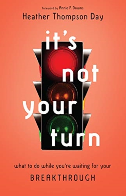 It`s Not Your Turn – What to Do While You`re Waiting for Your Breakthrough, Paperback / softback Book