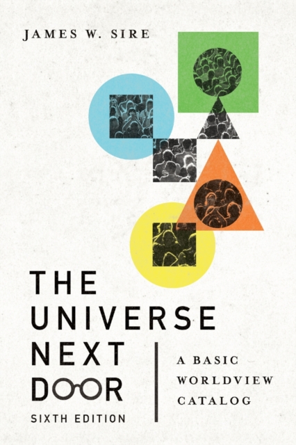 The Universe Next Door – A Basic Worldview Catalog, Paperback / softback Book