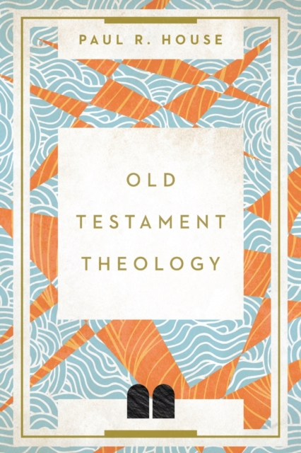 Old Testament Theology, Paperback / softback Book