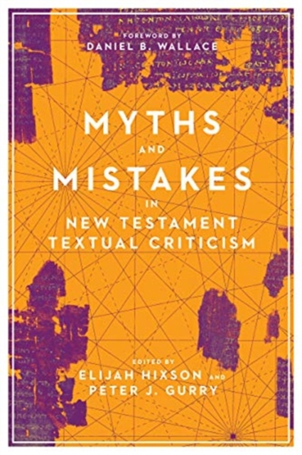 Myths and Mistakes in New Testament Textual Criticism, Paperback / softback Book