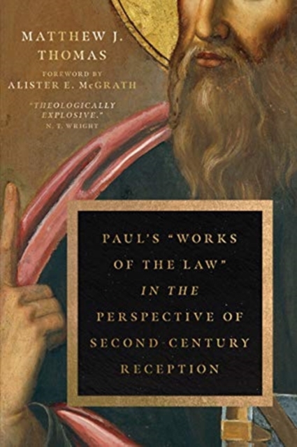 Paul's Works of the Law in the Perspective of Second-Century Reception, Paperback / softback Book