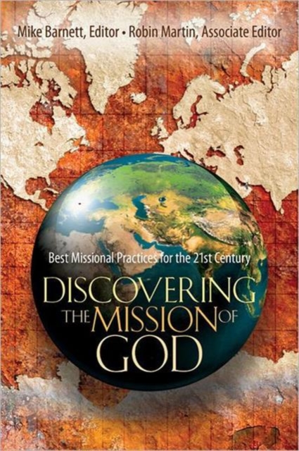 Discovering the Mission of God – Best Missional Practices for the 21st Century, Paperback / softback Book