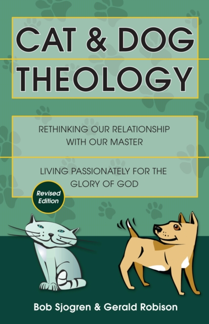 Cat & Dog Theology : Rethinking Our Relationship with Our Master, EPUB eBook