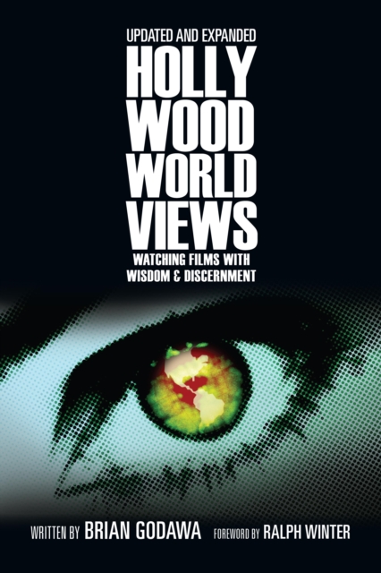 Hollywood Worldviews : Watching Films with Wisdom and Discernment, EPUB eBook