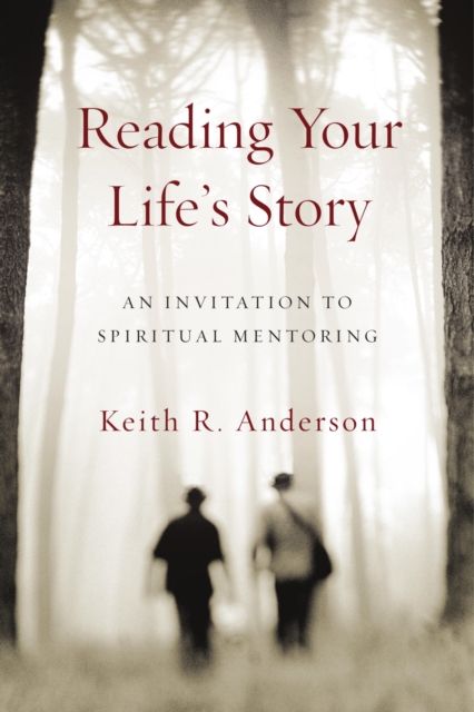 Reading Your Life's Story : An Invitation to Spiritual Mentoring, EPUB eBook