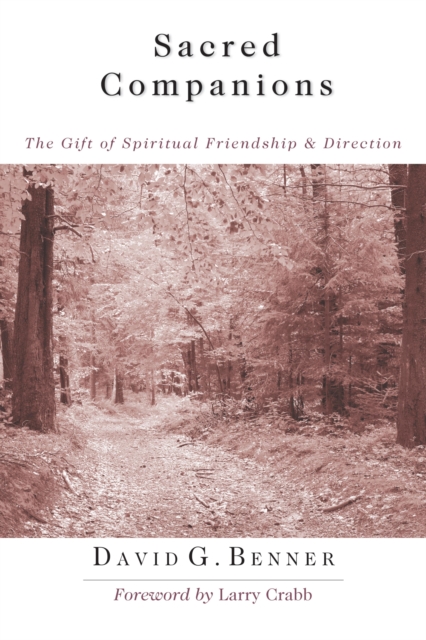 Sacred Companions : The Gift of Spiritual Friendship  Direction, EPUB eBook