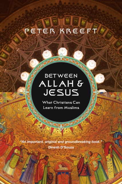 Between Allah & Jesus : What Christians Can Learn from Muslims, EPUB eBook