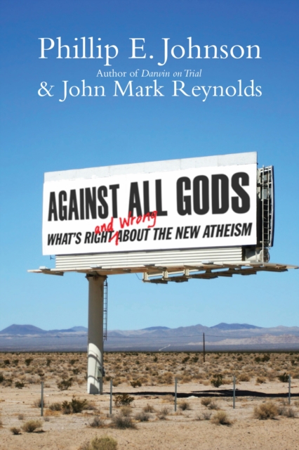 Against All Gods : What's Right and Wrong About the New Atheism, EPUB eBook
