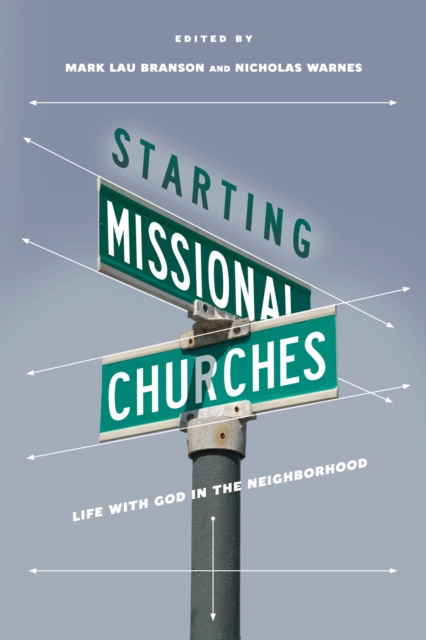 Starting Missional Churches : Life with God in the Neighborhood, EPUB eBook