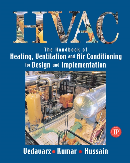 The Handbook of Heating, Ventilation and Air Conditioning (HVAC) for Design and Implementation, Paperback / softback Book