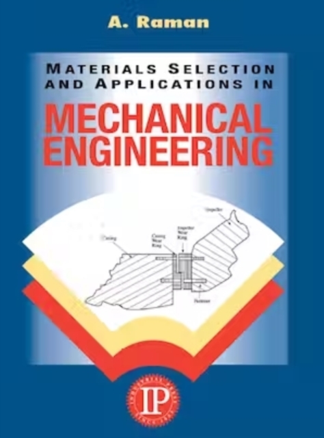 Materials Selection and Applications in Mechanical Engineering, Hardback Book