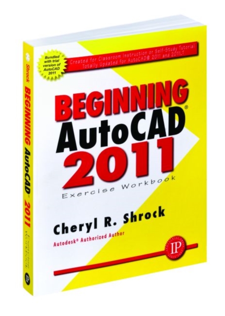 Beginning AUTOCAD 2011: Exercise Workbook, Paperback / softback Book