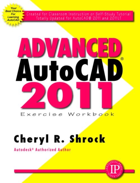 Advanced AUTOCAD 2011: Exercise Workbook, Paperback / softback Book