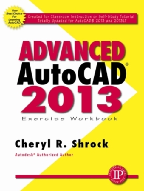 Advanced AutoCAD 2013 : Exercise Workbook, Paperback / softback Book