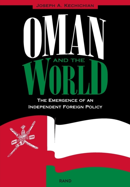 Oman and the World : The Emergence of an Independent Foreign Policy, Paperback / softback Book