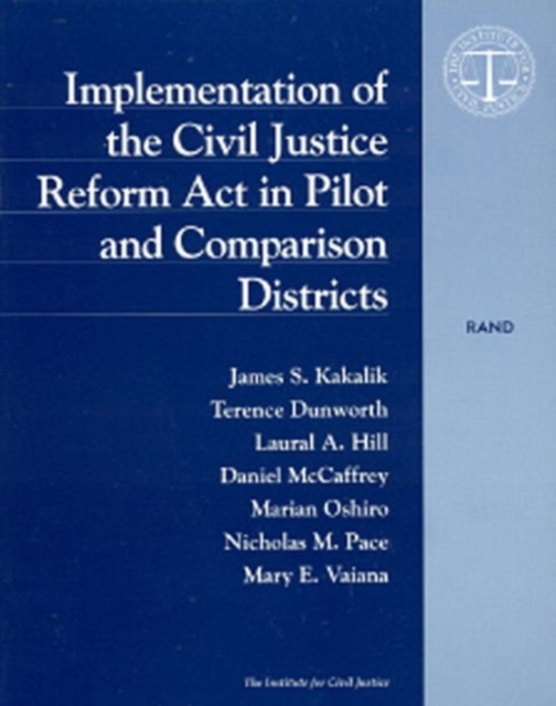 Implementation of the Civil Justice Reform Act in Pilot and Comparison Districts, Paperback / softback Book