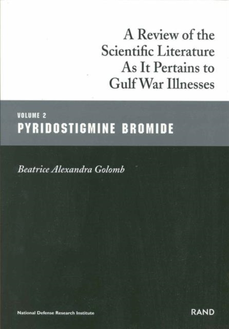 A Review of the Scientific Literature as it Pertains to Gulf War Illnesses : Pyridostigmine Bromide v. 2, Paperback / softback Book