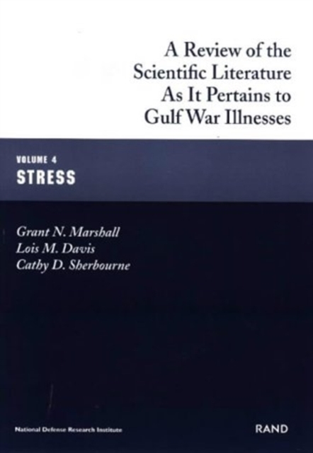 A Review of the Scientific Literature as it Pertains to Gulf War Illnesses : Stress v. 4, Paperback Book