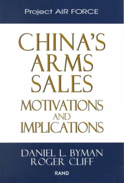 China's Arms Sales : Motivations and Implications, Paperback / softback Book