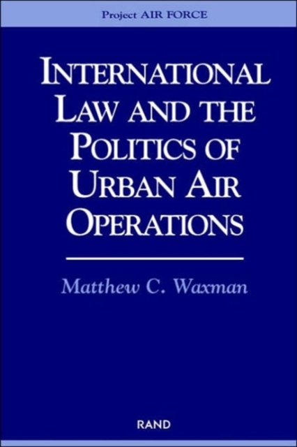 International Law and the Politics of Urban Air Operations, Paperback / softback Book