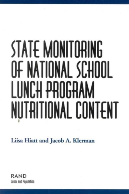 State Monitoring of National School Lunch Program Nutritional Content : 2002, Paperback / softback Book