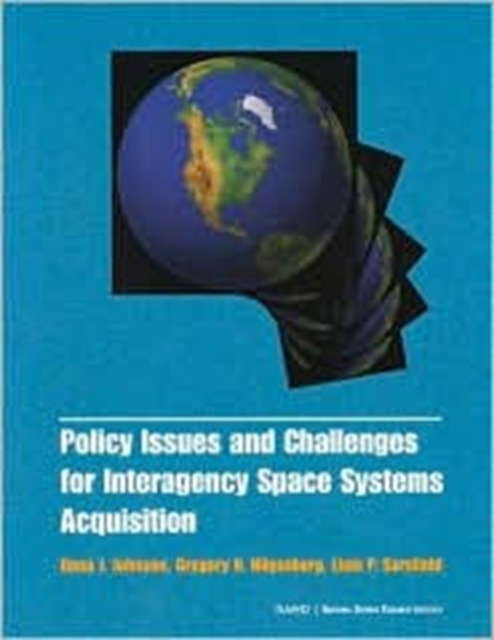 Policy Issues and Challenges for Interagency Space System Acquisition, Paperback / softback Book