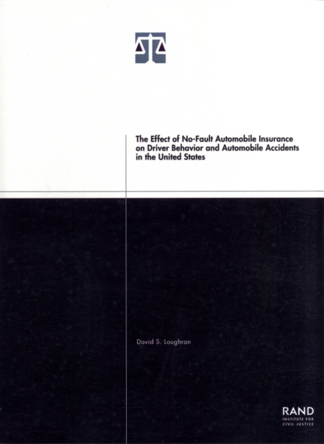 The Effect of No-fault Automobile Insurance on Driver Behavior and Automobile Accidents in the United States, Paperback / softback Book