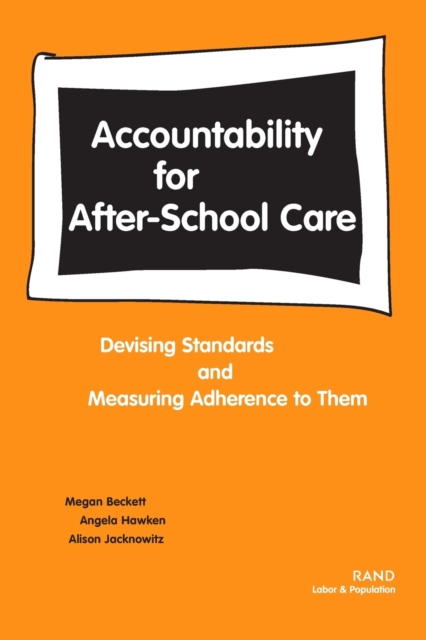 Accountability for After-school Care : Devising Standards and Measuring Adherence to Them, Paperback / softback Book