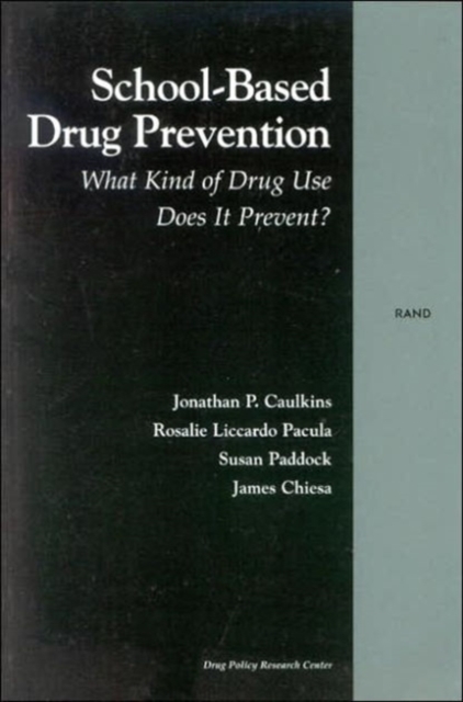 School-based Drug Prevention : What Kind of Drug Use Does it Prevent?, Paperback / softback Book