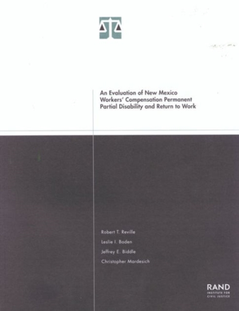 An Evaluation of New Mexico Workers' Compensation Permanent Partial Disability and Return to Work, Paperback / softback Book